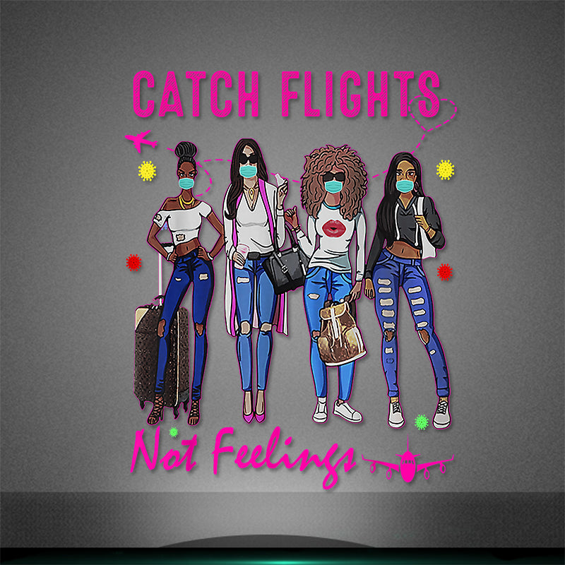 Catch Flights not Feelings Black Afro Girl Vinyl Heat Transfers