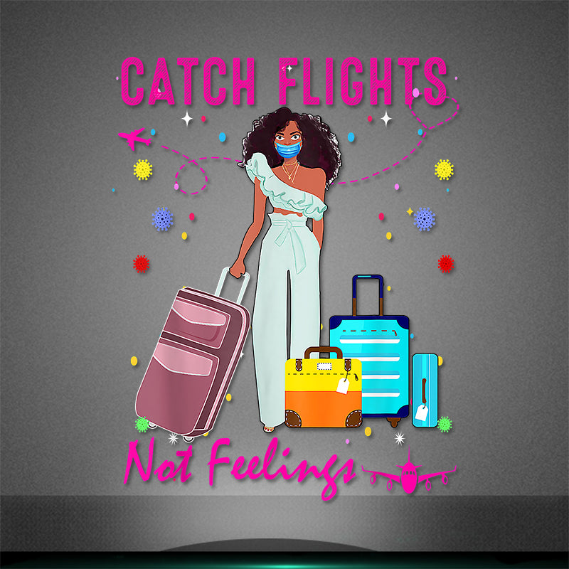 Catch Flights not Feelings Black Afro Girl Vinyl Heat Transfers